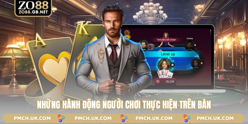 Những hành động người chơi thực hiện trên bàn