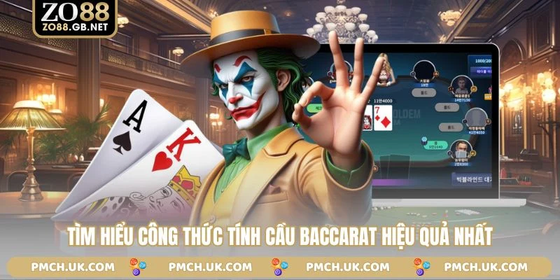Tìm hiểu công thức tính cầu baccarat hiệu quả nhất